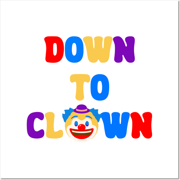 Down to Clown Wall Art by sapphire seaside studio